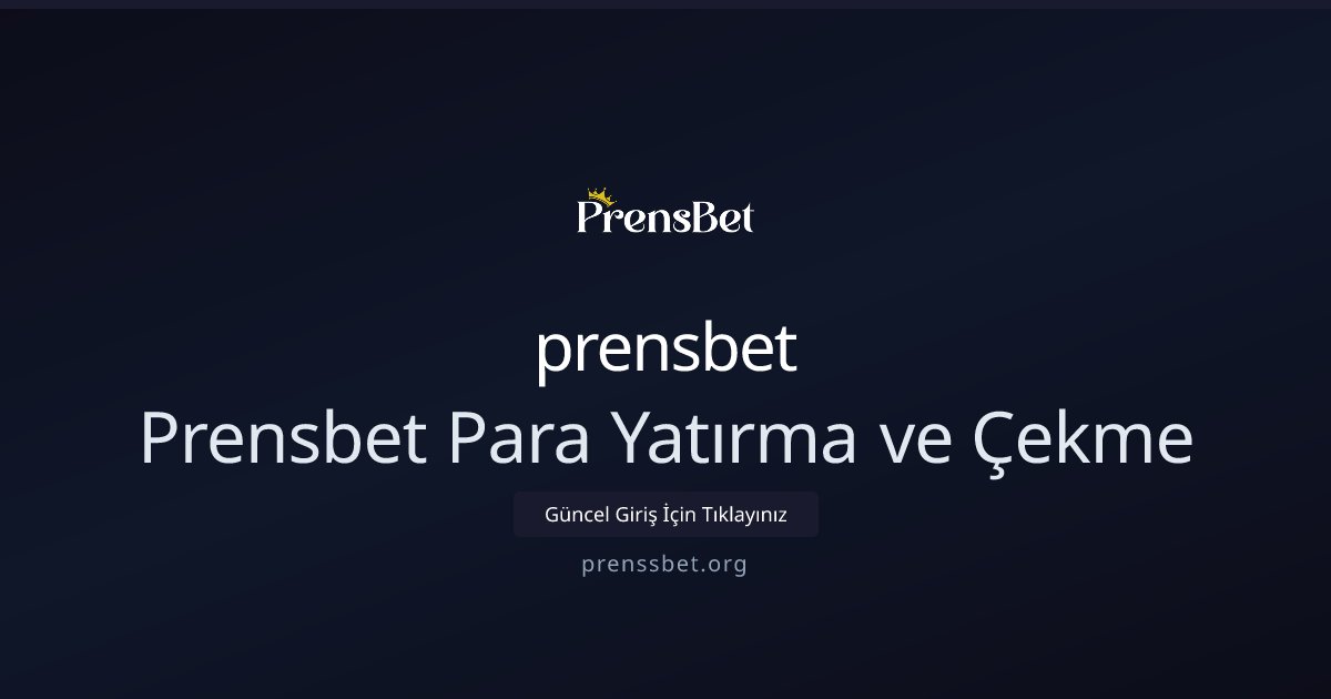 prensbet Prensbet Para Yatırma ve Çekme